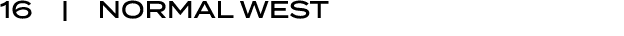 16 | NORMAL WEST