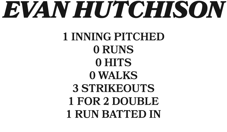 evan hutchison 1 inning pitched 0 runs 0 hits 0 walks 3 strikeouts 1 for 2 double 1 run batted in
