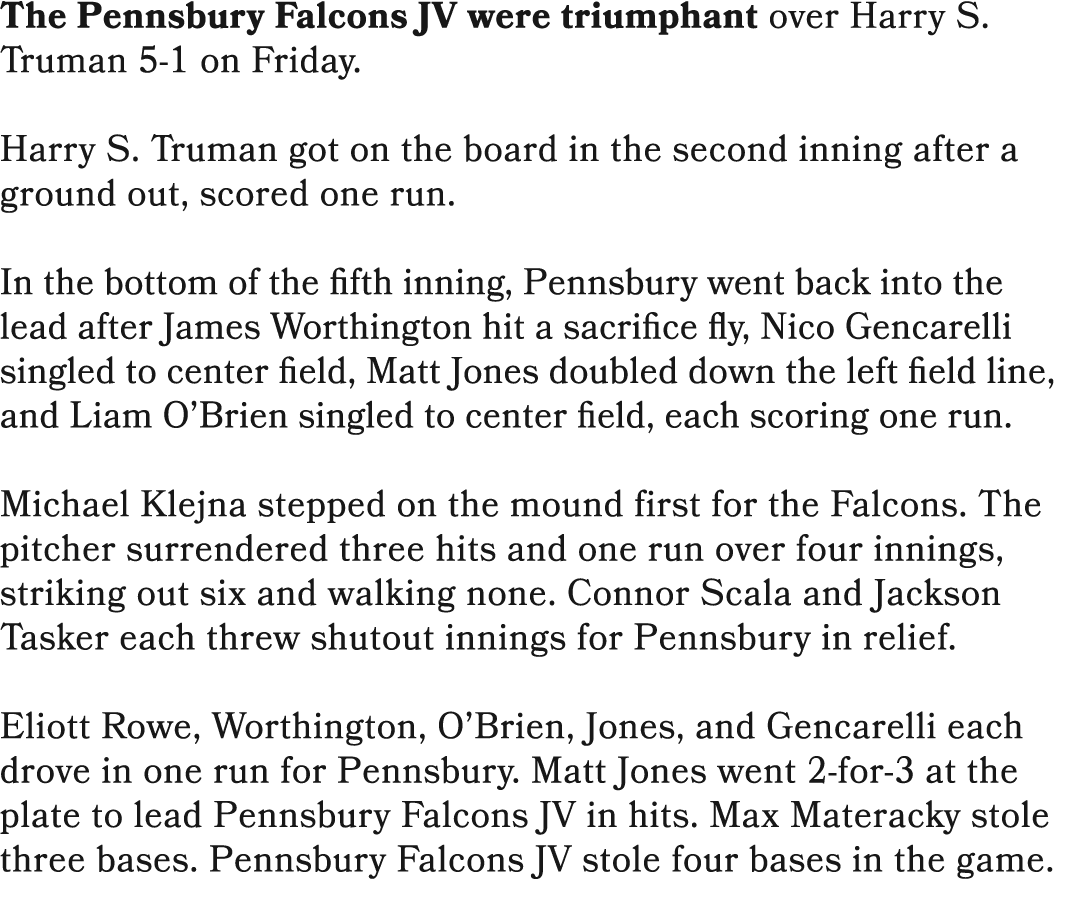 The Pennsbury Falcons JV were triumphant over Harry S. Truman 5 1 on Friday. Harry S. Truman got on the board in the ...