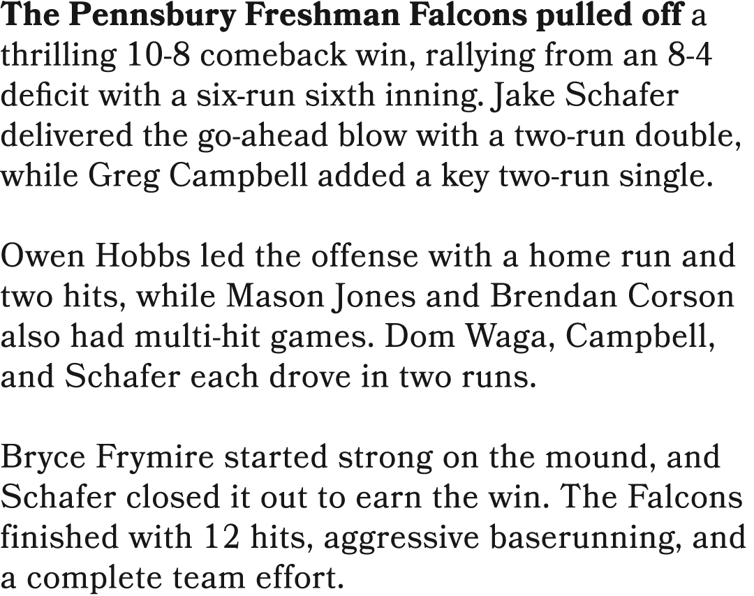 The Pennsbury Freshman Falcons pulled off a thrilling 10 8 comeback win, rallying from an 8 4 deficit with a six run ...