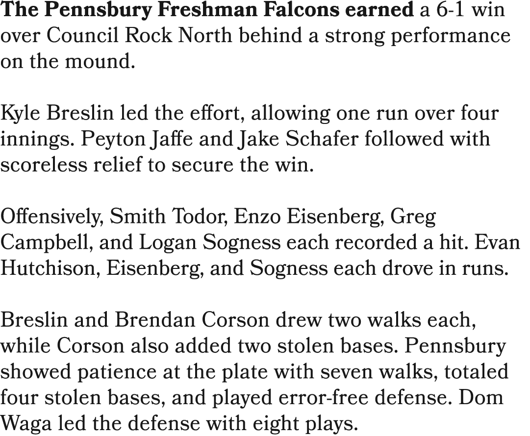 The Pennsbury Freshman Falcons earned a 6 1 win over Council Rock North behind a strong performance on the mound. Kyl...