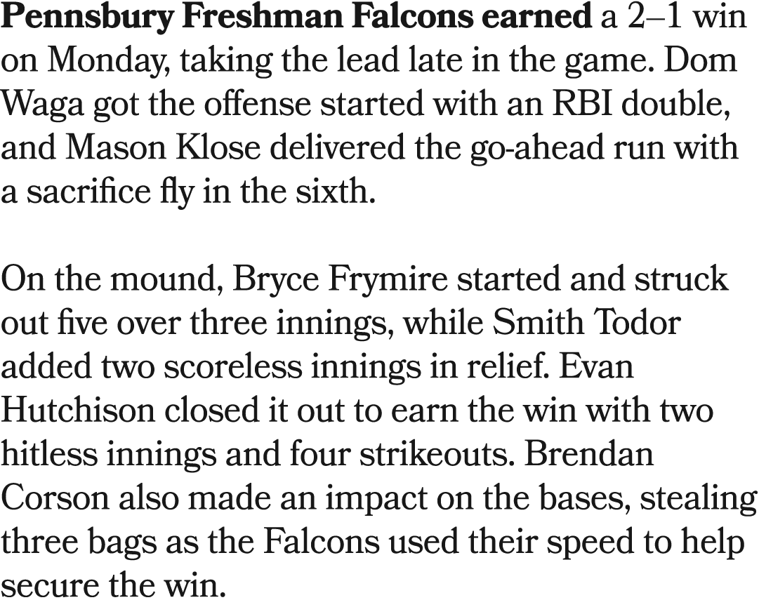 Pennsbury Freshman Falcons earned a 2–1 win on Monday, taking the lead late in the game. Dom Waga got the offense sta...