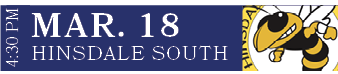 HINSDALE SOUTH,MAR. 18,4:30 P