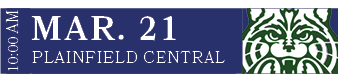 PLAINFIELD CENTRAL,MAR. 21,10:00 AM