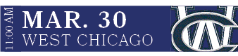 WEST CHICAGO,MAR. 30,11:00 AM