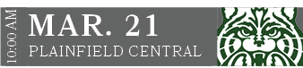 PLAINFIELD CENTRAL,MAR. 21,10:00 AM