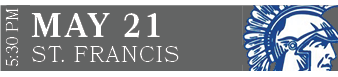 ST. FRANCIS,MAY 21,5:30 P