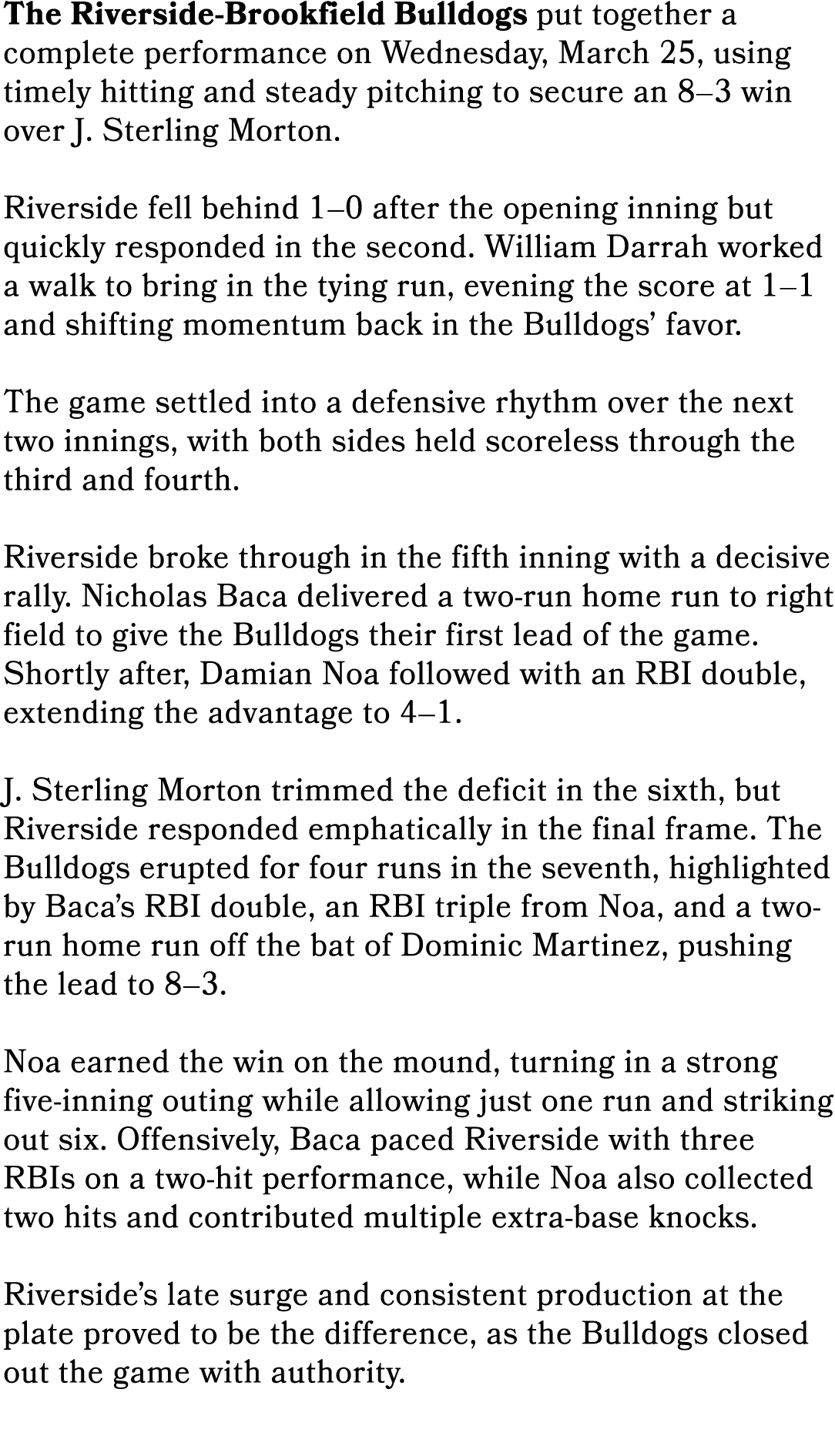 The Riverside Brookfield Bulldogs put together a complete performance on Wednesday, March 25, using timely hitting an...