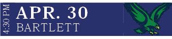 BARTLETT,APR. 30,4:30 P