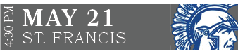 ST. FRANCIS,MAY 21,4:30 P