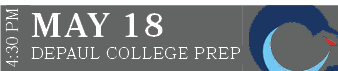 DEPAUL COLLEGE PREP,MAY 18,4:30 P