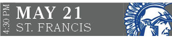 ST. FRANCIS,MAY 21,4:30 P