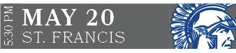 ST. FRANCIS,MAY 20,5:30 P
