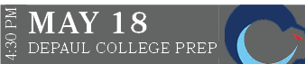 DEPAUL COLLEGE PREP,MAY 18,4:30 P