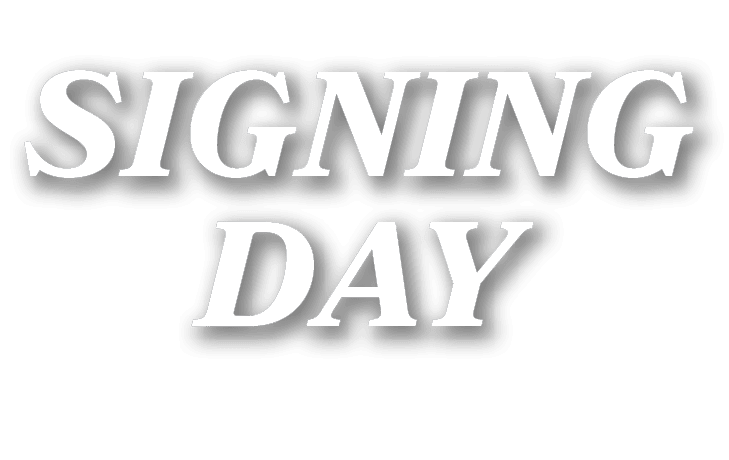 SIGNING DAY