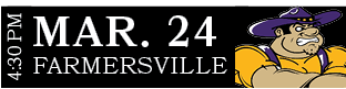 FARMERSVILLE,MAR. 24,4:30 P