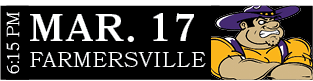 FARMERSVILLE,MAR. 17,6:15 P