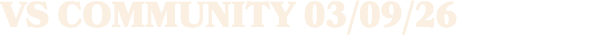 vs Community 03/09/26