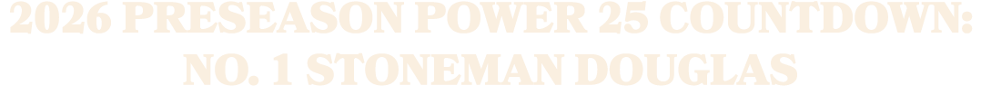 2026 Preseason Power 25 Countdown: No. 1 Stoneman Douglas