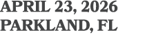 April 23, 2026 parkland, FL