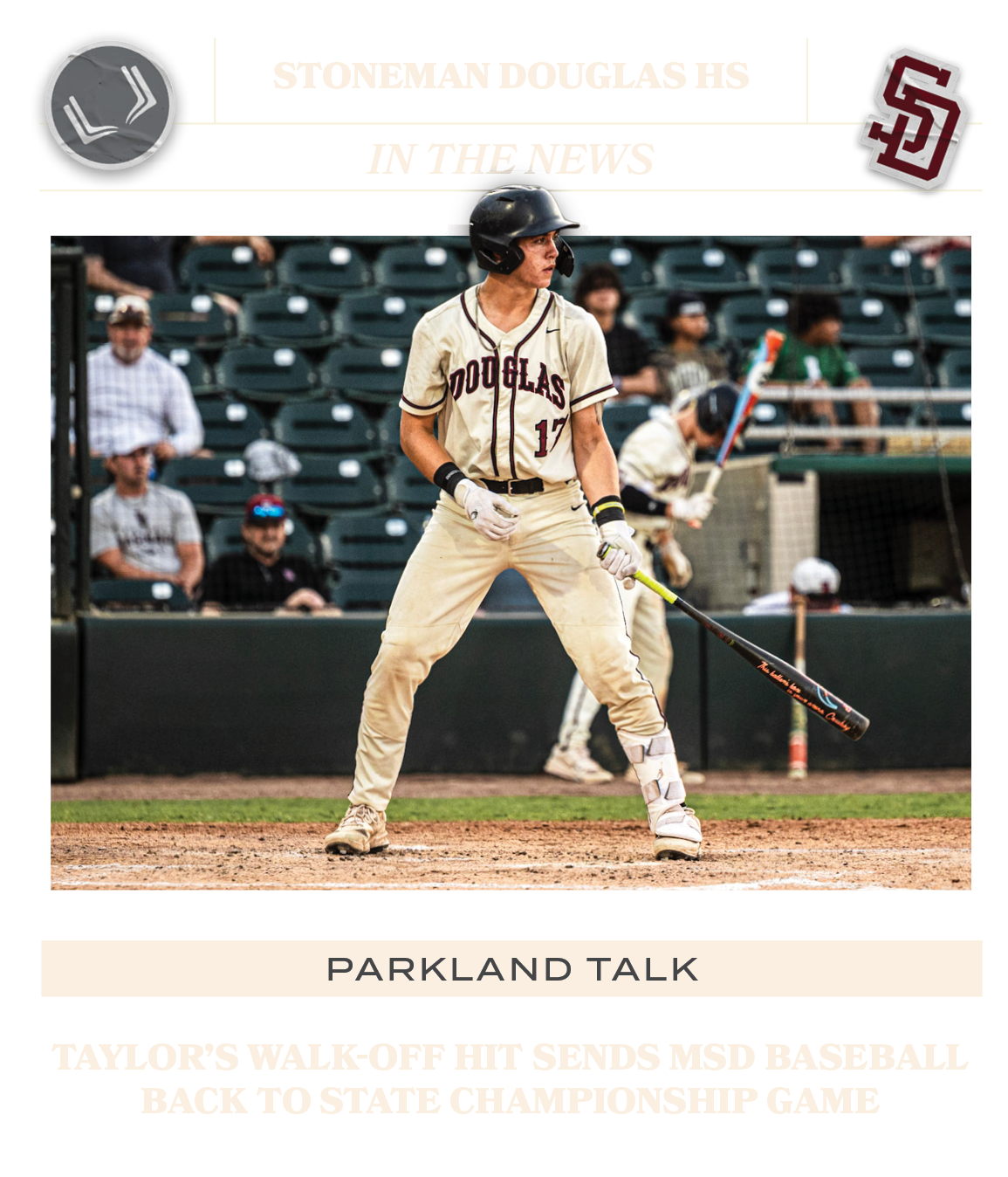 IN THE NEWS,stoneman douglas hs,parkland talk,Taylor’s Walk Off Hit Sends MSD Baseball Back to State Championship Gam