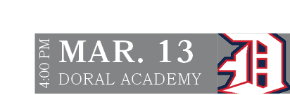 DORAL ACADEMY,MAR. 13,4:00 P