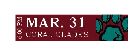 CORAL GLADES,MAR. 31,6:00 P