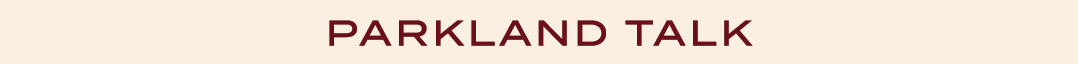 PARKLAND TALK