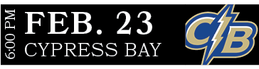 CYPRESS BAY,FEB. 23,6:00 P