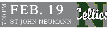 ST JOHN NEUMANN,FEB. 19,7:00 P