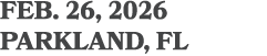 feb. 26, 2026 PARKLAND, FL