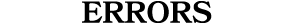 ERRORS