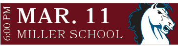 MILLER SCHOOL,MAR. 11,6:00 P