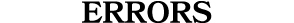ERRORS