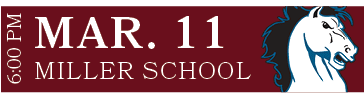 MILLER SCHOOL,MAR. 11,6:00 P