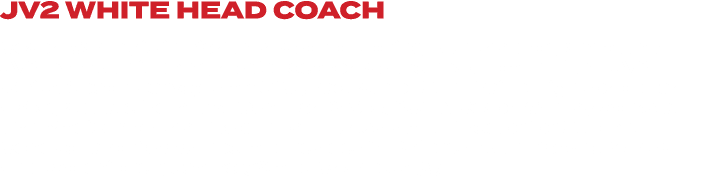 JV2 WHITE HEAD COACH Coach Garvey is in his 4th season coaching with the program at the JV2 level with it being his 3...