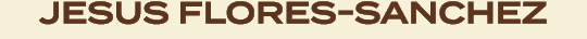 Jesus Flores Sanchez
