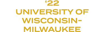 ‘22 University of Wisconsin Milwaukee