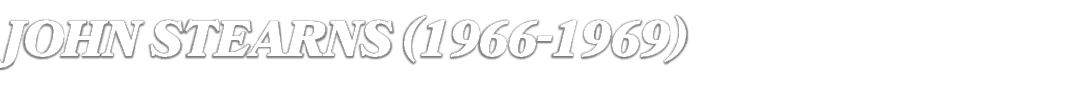 John Stearns (1966 1969)
