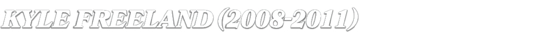 Kyle Freeland (2008 2011) 