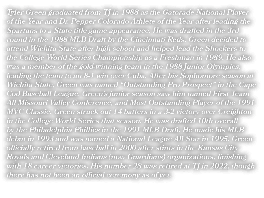 Tyler Green graduated from TJ in 1988 as the Gatorade National Player of the Year and Dr. Pepper Colorado Athlete of ...