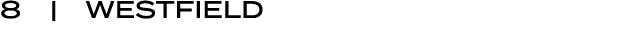 8 | Westfield