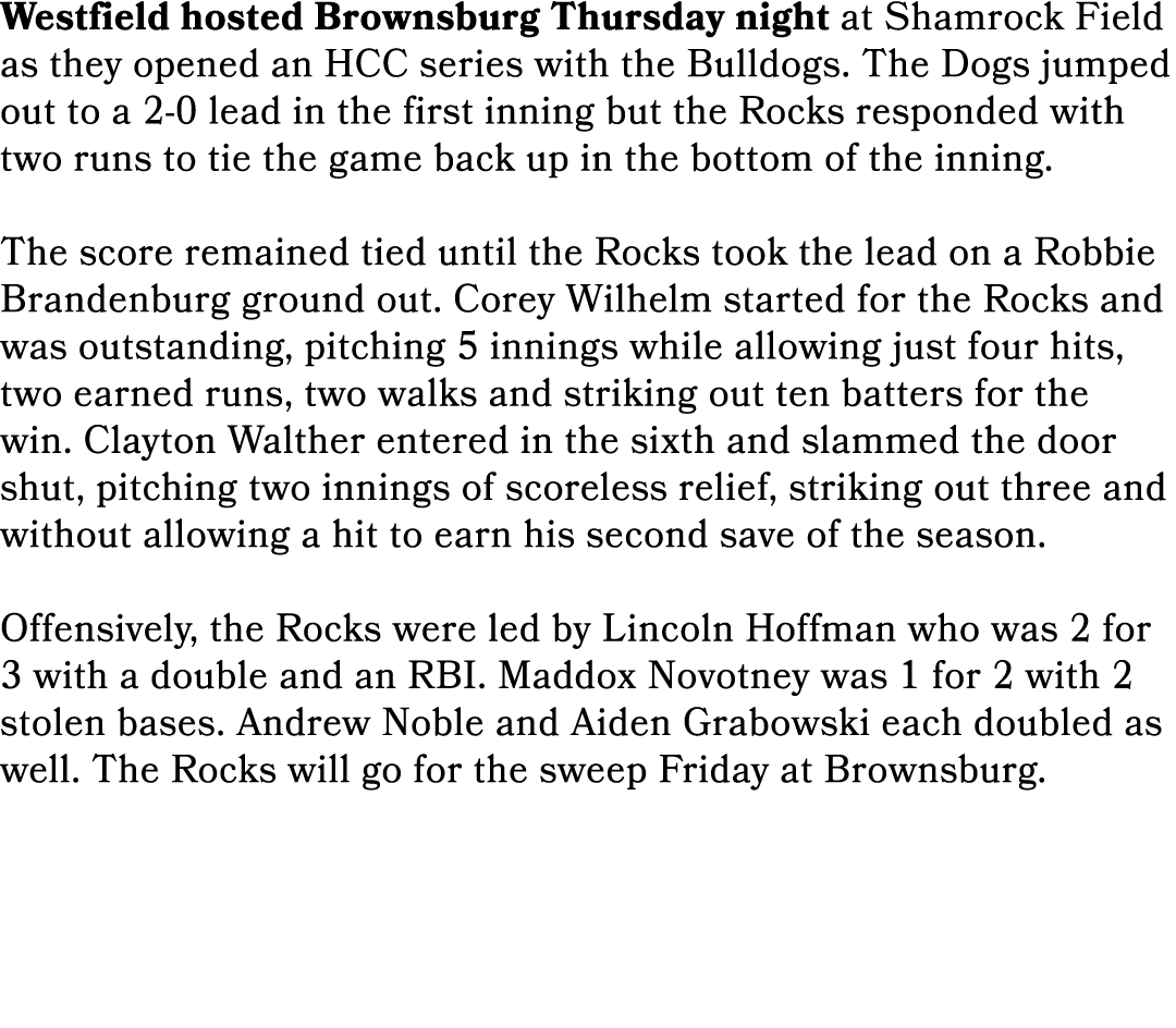 Westfield hosted Brownsburg Thursday night at Shamrock Field as they opened an HCC series with the Bulldogs. The Dogs...