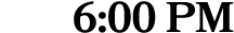 6:00 PM