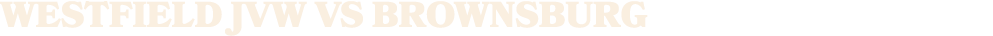 westfield JVW vs BROWNSBURG
