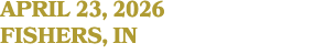 april 23, 2026 FISHERS, IN
