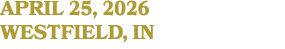 april 25, 2026 WESTFIELD, IN