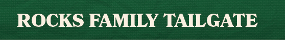 ROCKS FAMILY TAILGAT