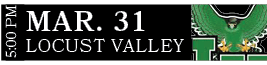 LOCUST VALLEY,MAR. 31,5:00 P
