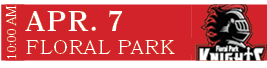 FLORAL PARK,APR. 7,10:00 A